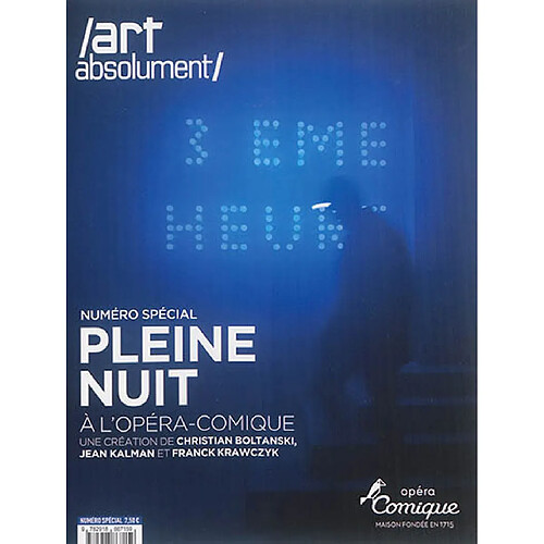 Art absolument : l'art d'hier et d'aujourd'hui. Pleine nuit à l'Opéra-Comique : une création de Christian Boltanski, Jean Kalman et Franck Krawczyk · Occasion