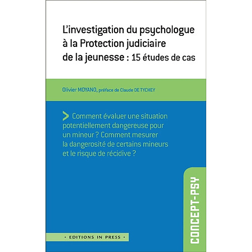 L'investigation du psychologue à la Protection judiciaire de la jeunesse : 15 études de cas · Occasion