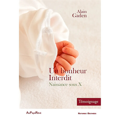 Un bonheur interdit : naissance sous X · Occasion