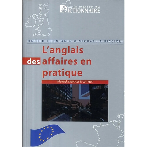 L'anglais des affaires en pratique : cours, exercices et corrigés · Occasion