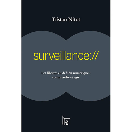 Surveillance : les libertés au défi du numérique : comprendre et agir · Occasion