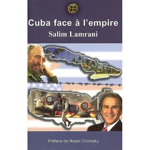 Cuba face à l'Empire : propagande, guerre économique et terrorisme d'état · Occasion