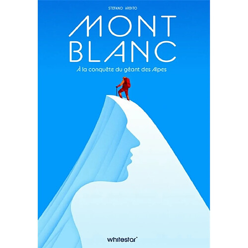 Mont Blanc : à la conquête du géant des Alpes