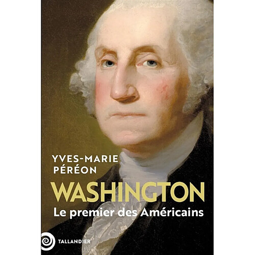 Washington : le premier des Américains