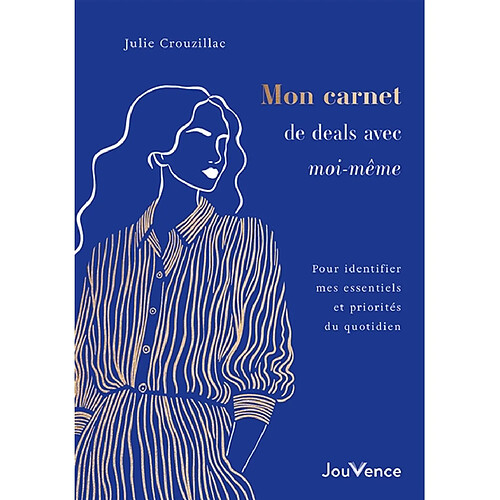 Mon carnet de deal avec moi-même : définir mes essentiels et mes priorités du quotidien