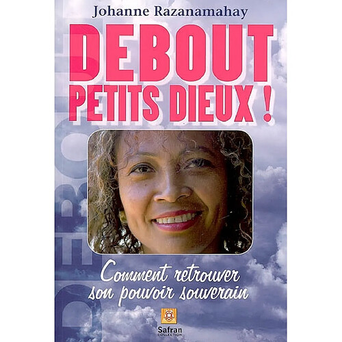 Debout petits dieux ! : comment retrouver son pouvoir souverain · Occasion