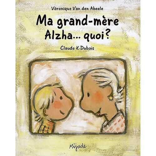 Ma grand-mère Alzha... quoi ? · Occasion