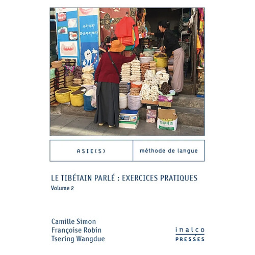Le tibétain parlé : exercices pratiques. Vol. 2
