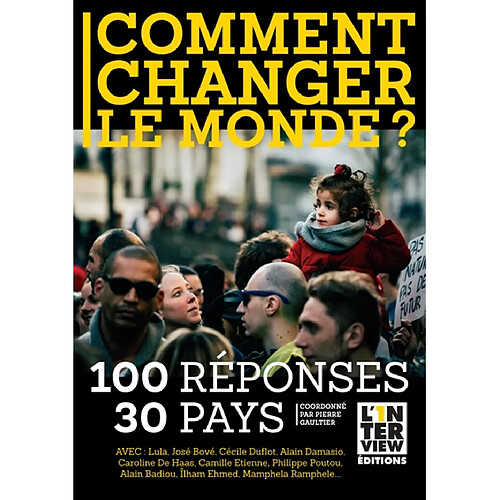 Comment changer le monde ? : 100 réponses, 30 pays · Occasion