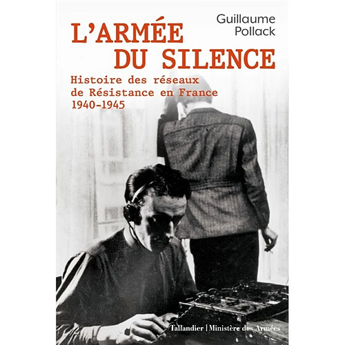 L'armée du silence : histoire des réseaux de Résistance en France : 1940-1945 · Occasion