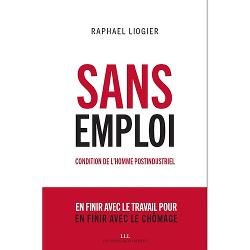 Condition de l'homme postindustriel. Sans emploi · Occasion