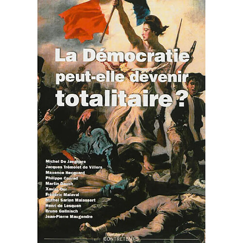 La démocratie peut-elle devenir totalitaire ? : actes de la XVIIe Université d'été de Renaissance catholique, Avenay-Val-d'Or, juillet 2008 · Occasion