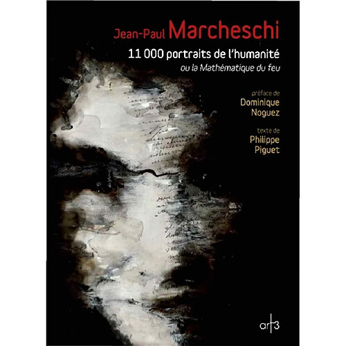 Jean-Paul Marcheschi : 11.000 portraits de l'humanité ou La mathématique du feu · Occasion