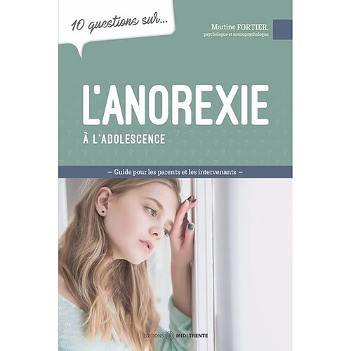 10 questions sur... L'anorexie à l'adolescence : Mieux comprendre pour mieux intervenir · Occasion