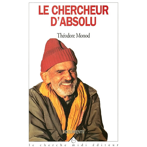 Le chercheur d'absolu. Textes de combat · Occasion