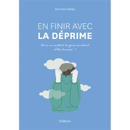 En finir avec la déprime : et si on arrêtait de juste faire semblant d'être heureux ? · Occasion