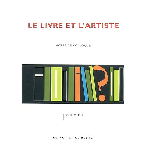 Le livre et l'artiste : actes de colloque · Occasion