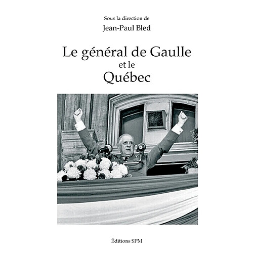Le général de Gaulle et le Québec · Occasion