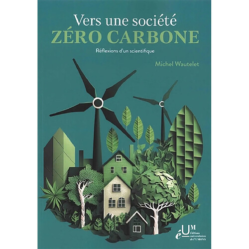 Vers une société zéro carbone : réflexions d'un scientifique