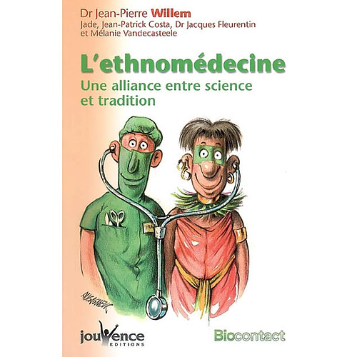 L'ethnomédecine : une alliance entre science et tradition · Occasion