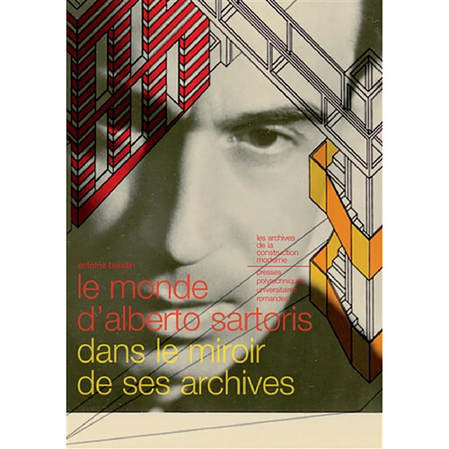 Le monde d'Alberto Sartoris dans le miroir de ses archives · Occasion
