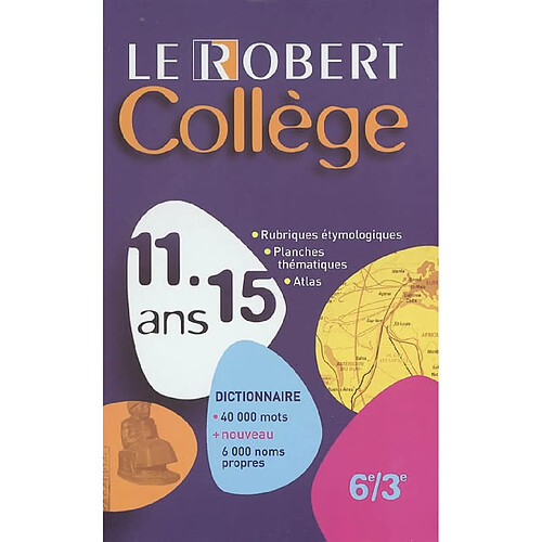 Le Robert collège 11-15 ans : dictionnaire 40 000 mots + nouveau 6 000 noms propres : 6e / 3e · Occasion