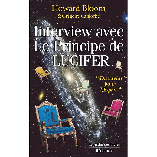 Conversation avec Le principe de Lucifer : comment la ruche cosmique transforme le temps, la violence et l'émotion collective en forces créatives : ou D'où vient la créativité ?