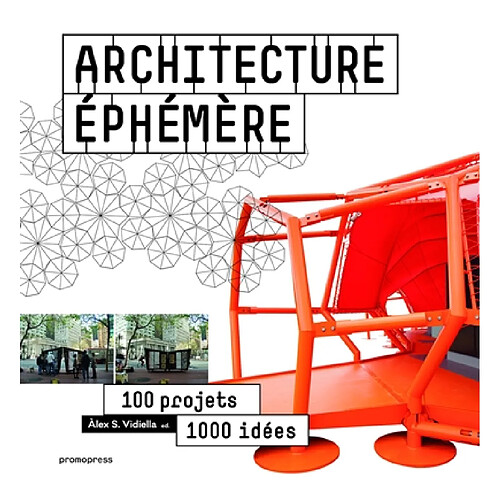 Architecture éphémère : 100 projets, 1.000 idées · Occasion