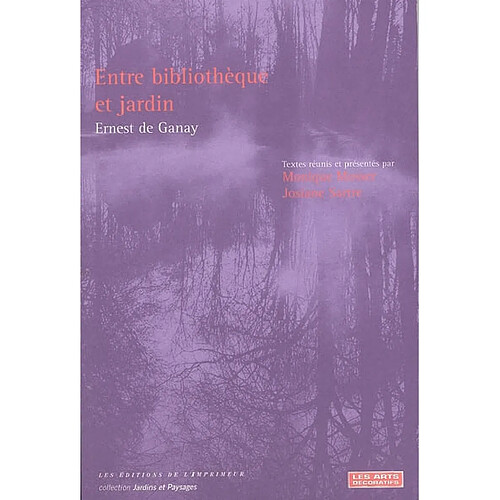 Entre bibliothèque et jardin : Ernest de Ganay · Occasion