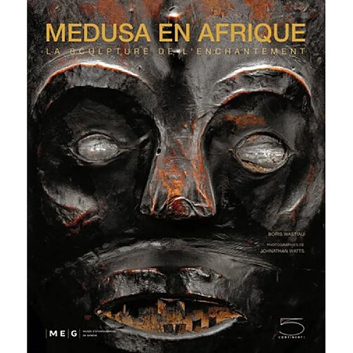 Medusa en Afrique : la sculpture de l'enchantement · Occasion