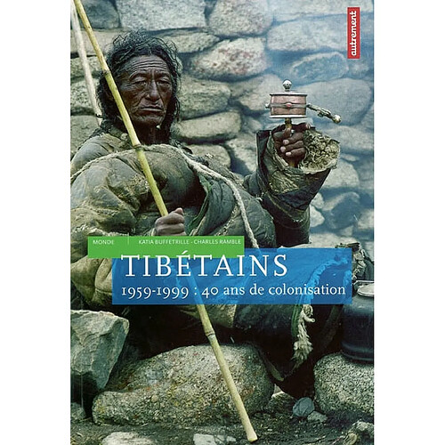 Tibétains : 1959-1999, 40 ans de colonisation · Occasion