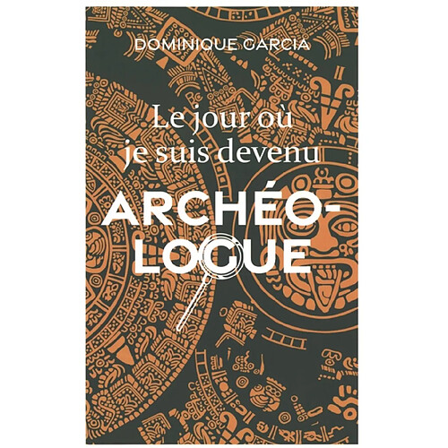 Le jour où je suis devenu archéologue · Occasion