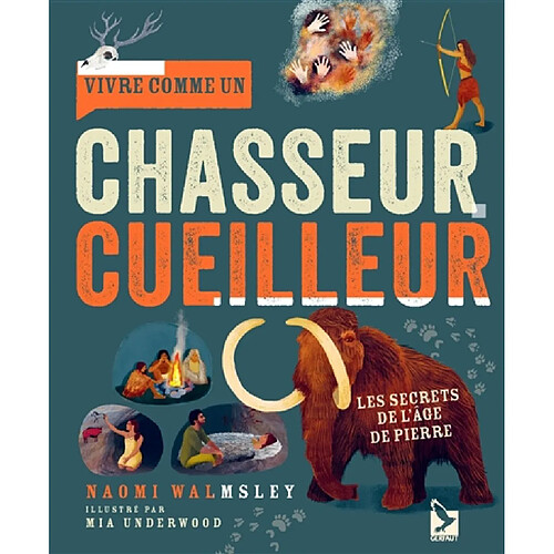 Vivre comme un chasseur-cueilleur : les secrets de l'âge de pierre · Occasion