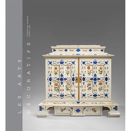 Les arts décoratifs. Vol. 2. Savoir-faire et art de vivre