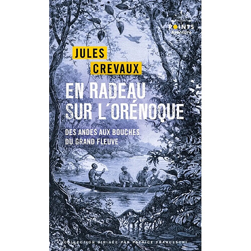 En radeau sur l'Orénoque : des Andes aux bouches du grand fleuve : 1881-1882 · Occasion