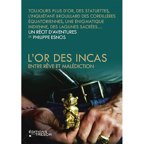 L'or des Incas : entre rêve et malédiction · Occasion