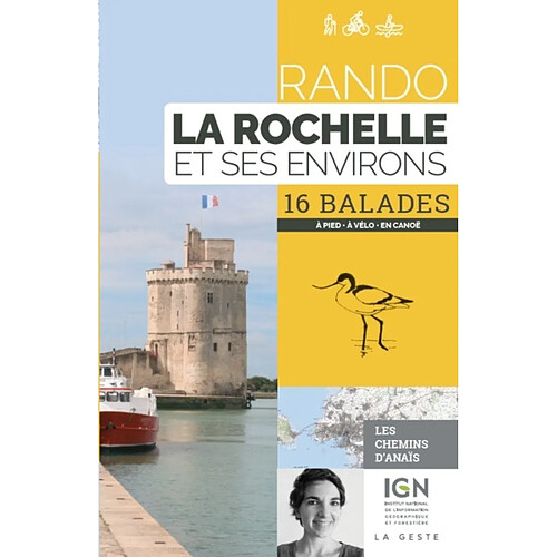 Rando La Rochelle et ses environs : 16 balades : à pied, à vélo, en canoë · Occasion
