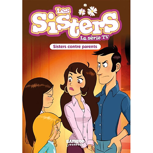 Les sisters : la série TV. Vol. 95. Sisters contre parents · Occasion