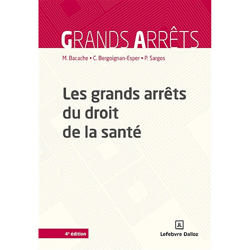 Les grands arrêts du droit de la santé · Occasion