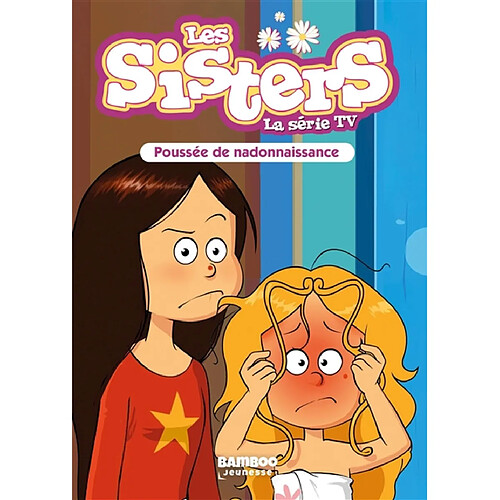 Les sisters : la série TV. Vol. 97. Poussée de nadonaissance · Occasion
