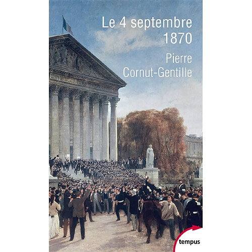Le 4 septembre 1870 : l'invention de la République · Occasion