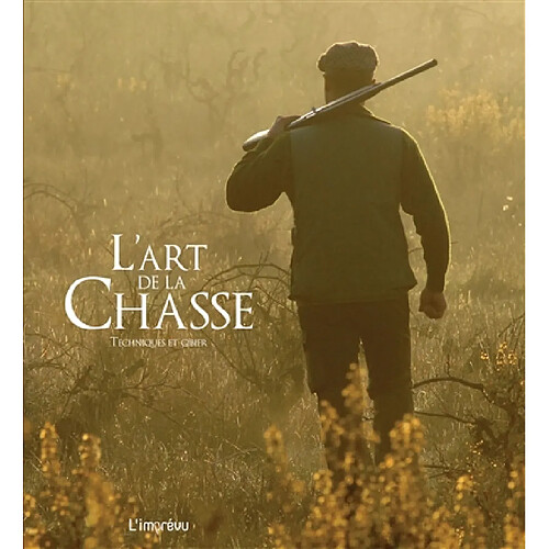 L'art de la chasse : techniques et gibier · Occasion