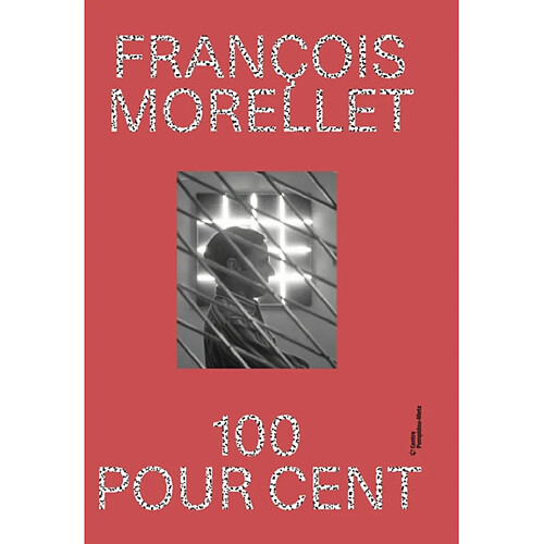 François Morellet : 100 pour cent