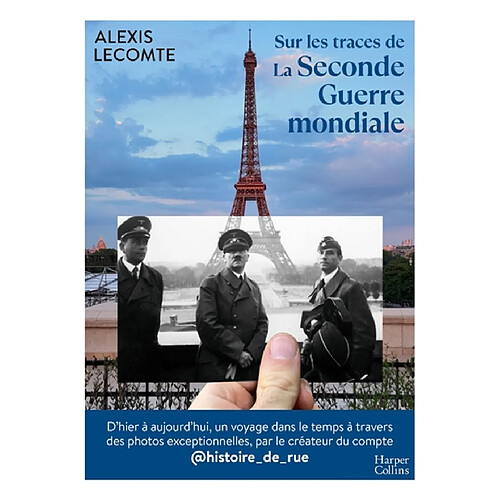 Sur les traces de la Seconde Guerre mondiale