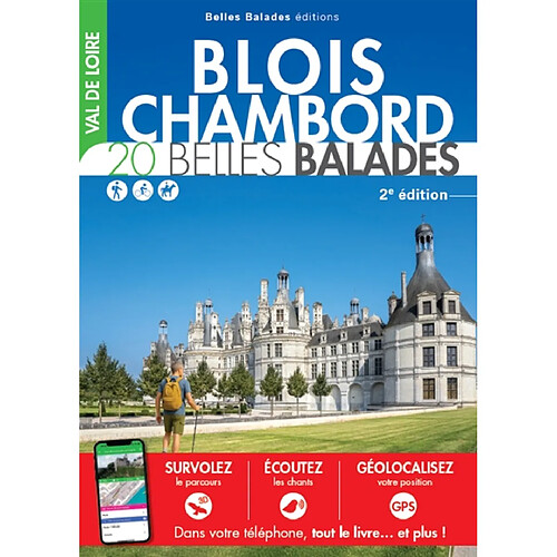 Blois, Chambord, Val de Loire : 20 belles balades