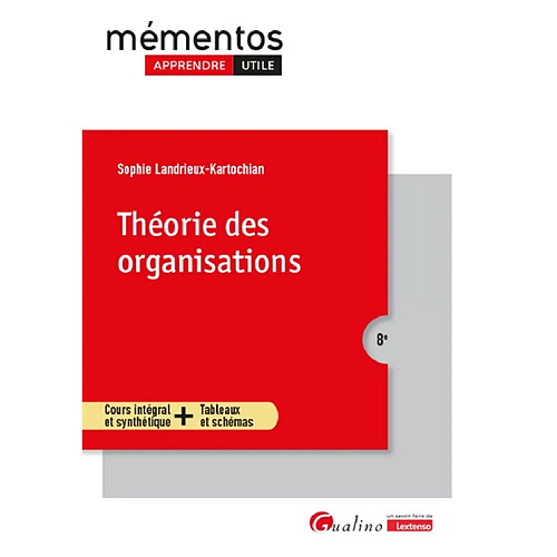 Théorie des organisations : cours intégral et synthétique + tableaux et schémas