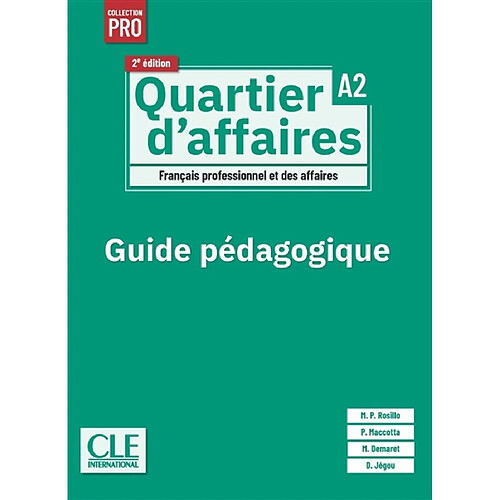 Quartier d'affaires : français professionnel et des affaires, A2 : guide pédagogique · Occasion