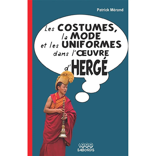 Les costumes, la mode et les uniformes dans l'oeuvre d'Hergé · Occasion