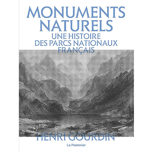 Monuments naturels : une histoire des parcs nationaux français
