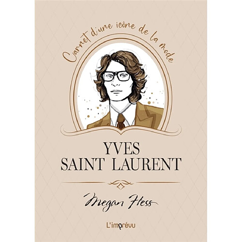 Yves Saint Laurent : carnet d'une icône de la mode